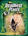 The Deadliest Plants on Earth - Connie Colwell Miller