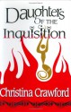 Daughters of the Inquisition: Medieval Madness: Origins and Aftermaths - Christina Crawford