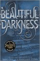 Beautiful Darkness - Kami Garcia, Margaret Stohl