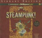 Steampunk!: An Anthology of Fantastically Rich and Strange Stories - Kelly Link, Gavin J. Grant, Elizabeth Knox, Garth Nix