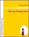 Alice in Wonderland - Lewis Carroll, Antonie Zimmermann