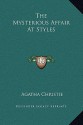 The Mysterious Affair at Styles - Agatha Christie