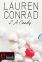 L.A. Candy (German Edition) - Lauren Conrad, Sonja Fiedler-Tresp