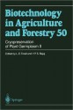 Biotechnology in Agriculture and Forestry, Volume 50: Cryopreservation of Plant Germplasm II - L.E. Towill, Toshiyuki Nagata, Jochen Kumlehn, Jack M. Widholm