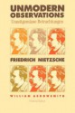 Unmodern Observations (Unzeitgemasse Betrachtungen) - Friedrich Nietzsche, William Arrowsmith