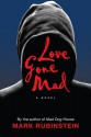 Love Gone Mad - Mark Rubinstein