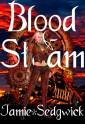 Blood and Steam - Jamie Sedgwick