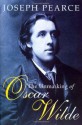 The Unmasking of Oscar Wilde - Joseph Pearce