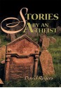 Stories by an Atheist - David Rogers