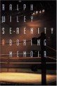 Serenity: A Boxing Memoir - Ralph Wiley