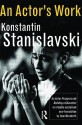 An Actor's Work - Konstantin Stanislavski, Jean Benedetti