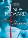 Up Close and Dangerous PB - Linda Howard