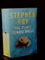 The Stars' Tennis Balls - Stephen Fry