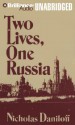 Two Lives, One Russia - Nicholas Daniloff, Tom Casaletto