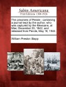 The Prisoners of Perote: Containing a Journal Kept by the Author, Who Was Captured by the Mexicans, at Mier, December 25, 1842, and Released fr - William Preston Stapp