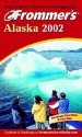 Frommer's Alaska 2002 - Charles Wohlforth