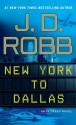 New York to Dallas (In Death) - J.D. Robb