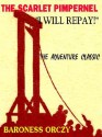 I Will Repay (The Scarlet Pimpernel) - Emmuska Orczy