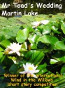 Mr Toad's Wedding - Martin Lake