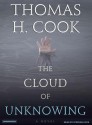 The Cloud of Unknowing - Thomas H. Cook, Stephen Hoye