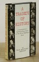 A Tragedy of History: A Jounalist's Confidential Role in the Hiss-Chambers Case - Bert Andrews, Peter Andrews