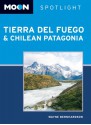 Moon Spotlight Tierra del Fuego and Chilean Patagonia - Wayne Bernhardson