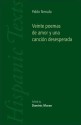 Veinte poemas de amor y una canción desesperada - Pablo Neruda, Dominic Moran