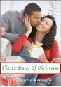 The 12 Dates of Christmas - Katie Kennedy