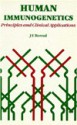 Human Immunogenetics: Principles & Clinical Applications - J. E. Bernal