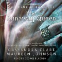 The Runaway Queen - Cassandra Clare, Maureen Johnson