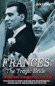 Frances: The Tragic Bride - Jacky Hyams