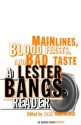 Main Lines, Blood Feasts, and Bad Taste: A Lester Bangs Reader - Lester Bangs, John Morthland, Rebecca Aidlin