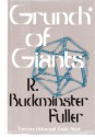 Grunch of Giants - Richard Buckminster Fuller