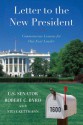 Letter to a New President: Commonsense Lessons for Our Next Leader - Robert C. Byrd, Steve Kettmann