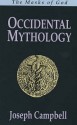 Occidental Mythology: The Masks of God 3 (paper) - Joseph Campbell