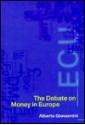 The Debate on Money in Europe - Alberto Giovannini