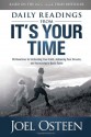 Daily Readings from It's Your Time: 90 Devotions for Activating Your Faith, Achieving Your Dreams, and Increasing in God's Favor - Joel Osteen