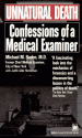 Unnatural Death: Confessions of a Medical Examiner - Michael Baden, Judith Adler Hennessee