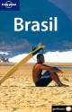 Lonely Planet: Brasil - Lonely Planet, Regis St. Louis, Gary Chandler, Gregor Clark