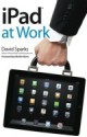 iPad at Work - David Sparks, Merlin Mann