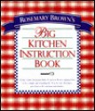 Rosemary Brown'S Big Kitchen Instruction Book - Rosemary C. Brown