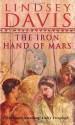 The Iron Hand of Mars - Lindsey Davis