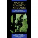 Women, Poverty, and AIDS: Sex, Drugs, and Structural Violence - Paul Farmer, Margaret Connors, Janie Simmons