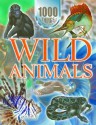 1000 Things You Should Know about Wild Animals - John Farndon, Steve Parker