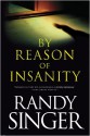 By Reason of Insanity - Randy Singer
