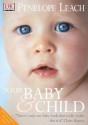Your Baby and Child - Penelope Leach