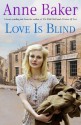 Love Is Blind. Anne Baker - Anne Baker