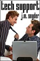 Tech Support - J.M. Snyder