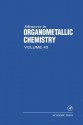 Advances in Organometallic Chemistry, Volume 43 - A.J. Gordon, Robert West, Anthony F. Hill