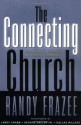 The Connecting Church - Randy Frazee, Larry Crabb, George Gallup, Dallas Willard